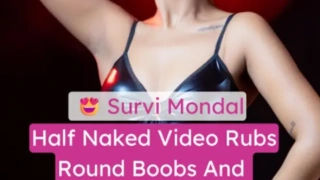 Hottie Model Survi Mondal Half Nude Presses And Rubs Round Boobs Down To Her Pussy With Tongue Out