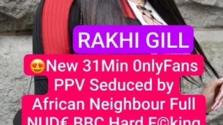 Rakhi Gill huge boobs sucked by African neighbor in 31 min OnlyFans full nude BBC sex video