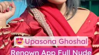 Upasona Ghoshal Renown App Full Nude Video Unlocked
